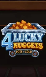 4 Lucky Nuggets